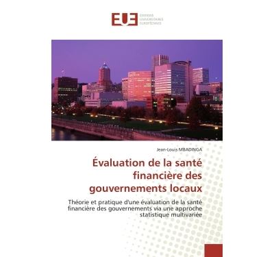 Evaluation de la sante financiere des gouvernements locaux
