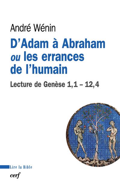 D'Adam à Abraham ou les errances de l'humain - André Wénin - broché