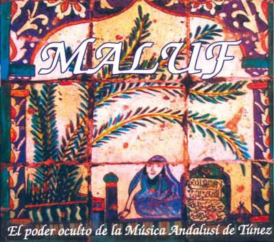Maluf el poder oculto de la musica andalusi de tunez