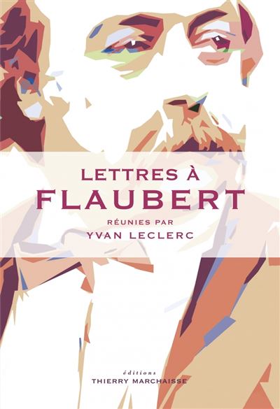 Lettres à Flaubert - Yvan Leclerc - broché