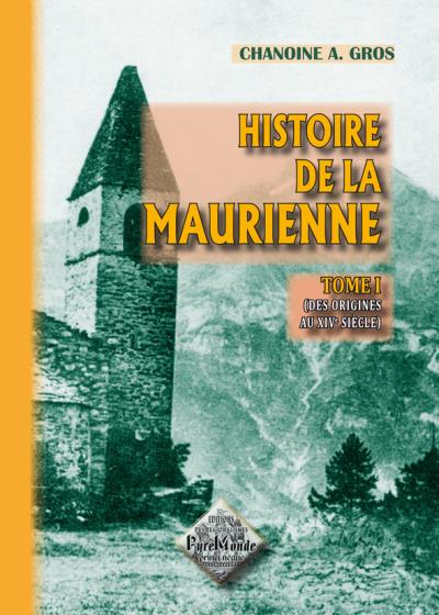 Histoire de la Maurienne - Alain Gros - broché