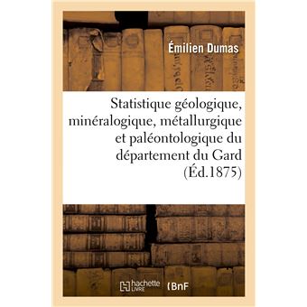 Statistique géologique, minéralogique. Partie 1