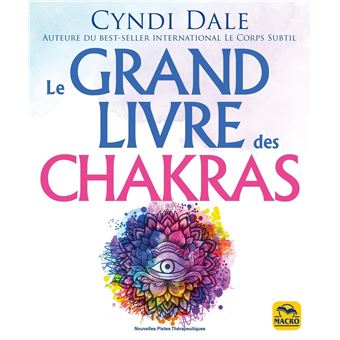 Le grand livre des chakras