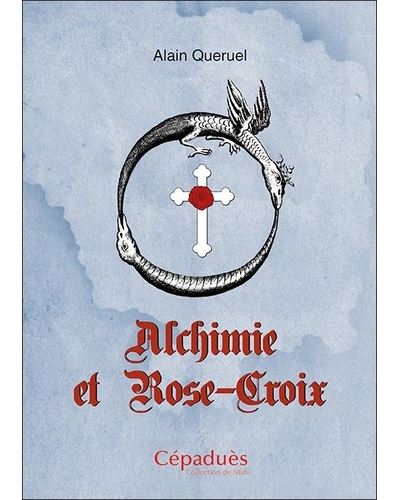 Alchimie et Rose-Croix