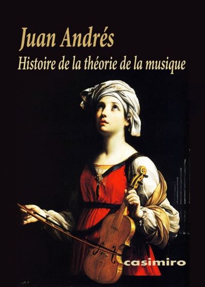 Histoire de la théorie de la musique - Juan Andrés - broché