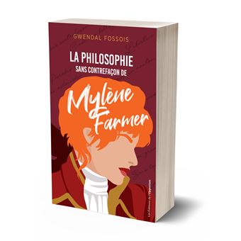 La philosophie sans contrefaçon de Mylène Farmer