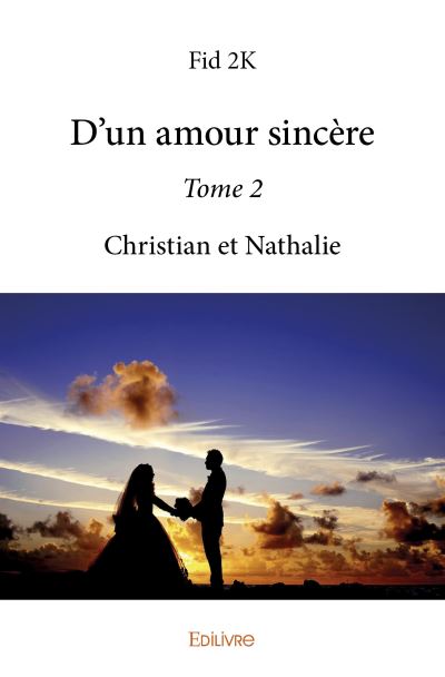 D Un Amour Sincere Tome 2 Broche Fid 2k Achat Livre Fnac