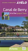 Canal de Berry & le Cher jusqu'à Tours, Grands itinéraires à vélo