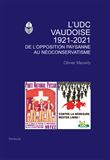 L'UDC vaudoise 1921-2021 - De l'opposition paysanne au néoconservatisme
