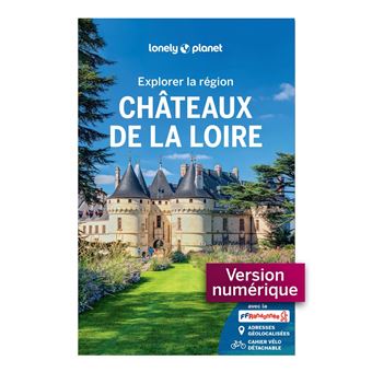 Explorer la région Châteaux de la Loire 2ed - 1