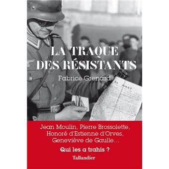 La Traque Des Resistants Jean Moulin Pierre Brossolette Broche Fabrice Grenard Achat Livre Ou Ebook Fnac La Traque Des Resistants Jean Moulin Pierre Brossolette Broche Fabrice Grenard Achat Livre Ou Ebook Fnac