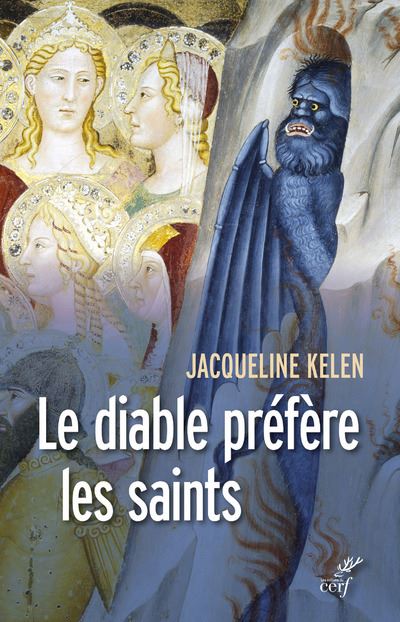 Le diable préfère les saints - Jacqueline Kelen - broché