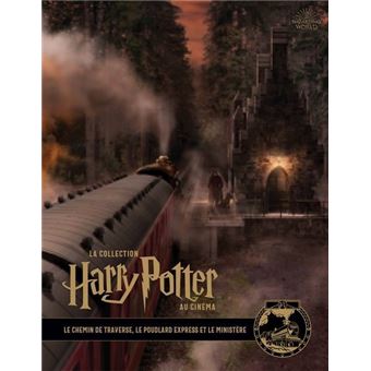 La collection Harry Potter au cinéma, 2 : Le chemin de traverse, le Poudlard Express et le ministère