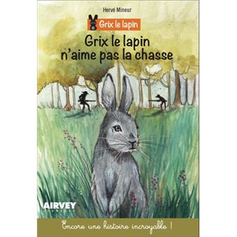 Grix le lapin n'aime pas la chasse