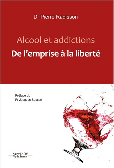 Couverture de Alcool et addictions : de l'emprise à la liberté