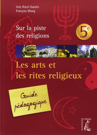 Arts et les rites religieux 5e guide pedagogique (ned)