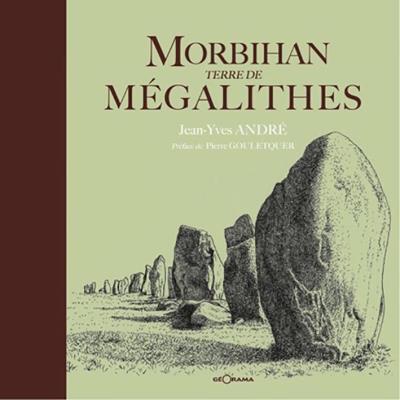 Morbihan, terre de mégalithes
