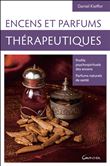 Encens et parfums thérapeutiques - Profils psychospirituels des encens - Parfums naturels de santé