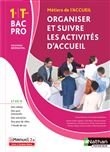 Organiser et suivre les activités d'accueil 1re/Term Bac pro - Livre + licence élève - 2020