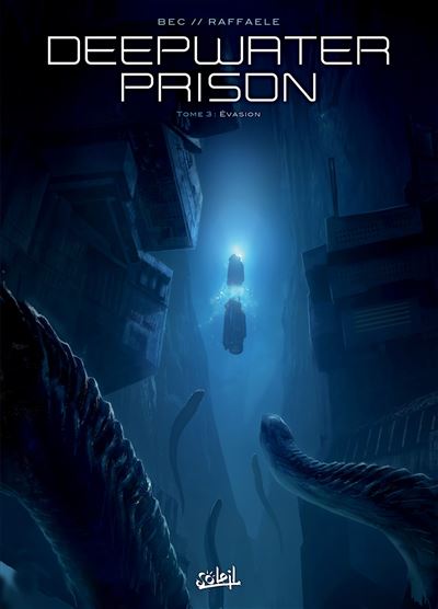 Deepwater Prison T03 - Evasion