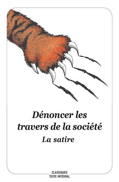 Dénoncer les travers de la société - La satire (textes intégraux)