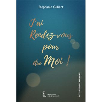 J ai rendez-vous pour etre moi