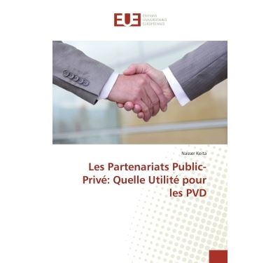 Les Partenariats Public-Privé : Quelle Utilité pour les PVD
