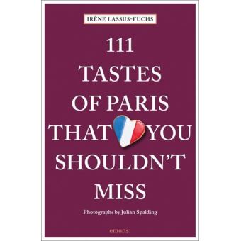 111 tastes of paris that you shouldn't miss