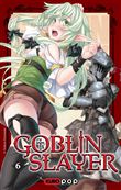 Roman Goblin Slayer - Tome 6