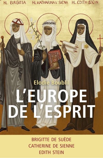 L'europe de l'esprit - brigitte de suede, catherine de sienn