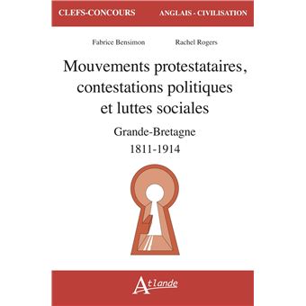 Mouvements protestataires, contestations politiques et luttes sociales en Grande Bretagne