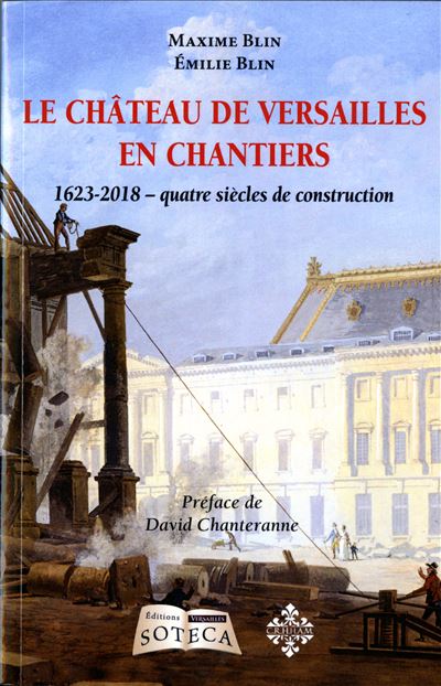 Le château de Versailles en chantier
