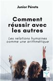 Comment réussir avec les autres