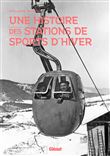 Une histoire des stations de sports d'hiver