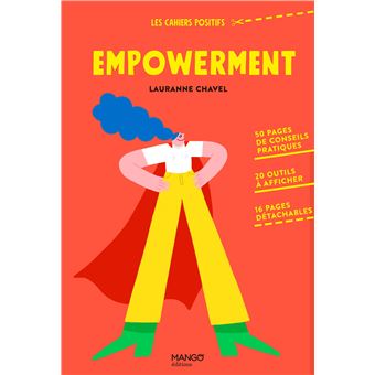 Empowerment. 50 pages de conseils pratiques, 20 outils à afficher, 16 pages détachables