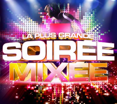 La plus grande soiree mixée 2015