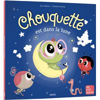 Chouquette est dans la lune (coll. mes ptits albums)