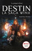 Destin : La Saga Winx -  le préquel de la série Netflix