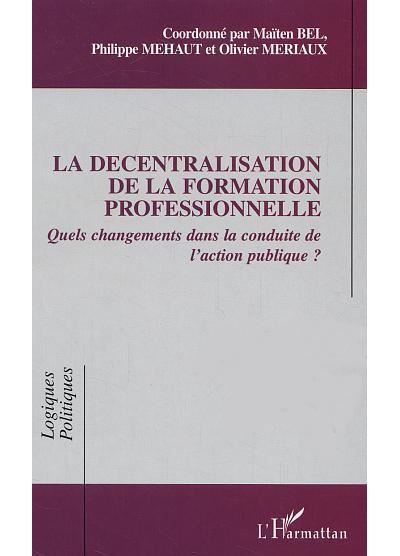 La décentralisation de la formation professionnelle - Maïten Bel - broché