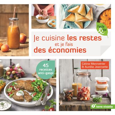 Je cuisine les restes et je fais des économies - Céline Mennetrier - broché
