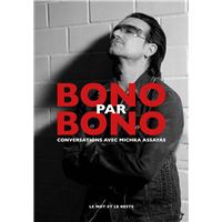 Bono par Bono - Conversations avec Michka Assayas