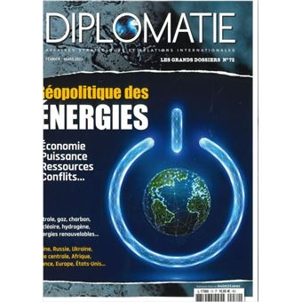 Diplomatie GD n°72 : Géopolitique des énergies - Fev-Mars 2023