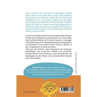 La communication positive parents-enfants - Une méthode douce et ludique pour aider votre enfant à d