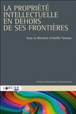 La propriété intellectuelle en dehors de ses frontières