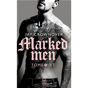 Jet Marked Men Tome 2 Poche Jay Crownover Charlotte Connan De Vries Achat Livre Fnac