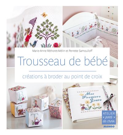 Trousseau De Bebe Creations A Broder Au Point De Croix Broche Perrette Samouiloff Fabrice Besse Achat Livre Fnac