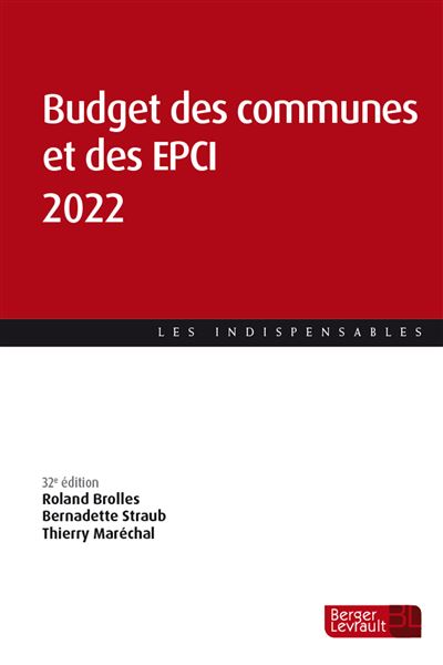 Budget des communes et des EPCI 2022 (32e éd.) - Bernadette Straub - broché
