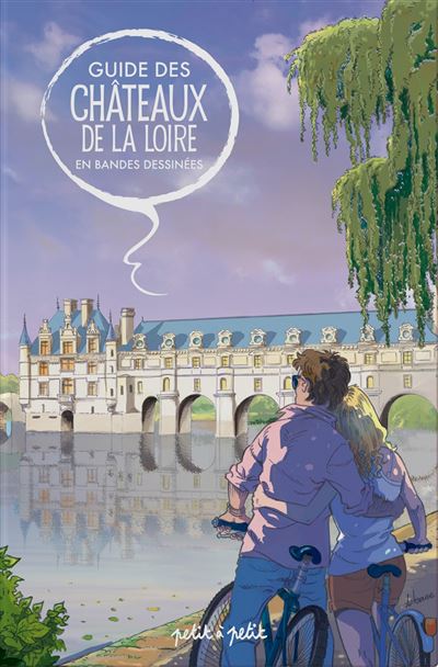 Guide des chateaux de la loire en bd