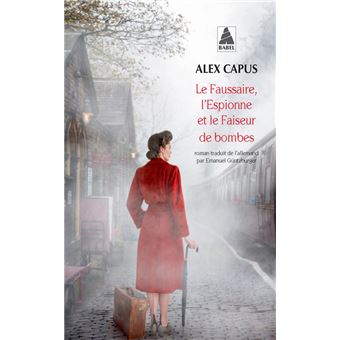 Le Faussaire L Espionne Et Le Faiseur De Bombes Babel Poche Alex Capus Achat Livre Fnac Le Faussaire L Espionne Et Le Faiseur De Bombes Babel Poche Alex Capus Achat Livre Fnac