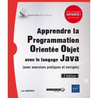 Apprendre La Programmation Orientée Objet Avec Le Langage Java - 